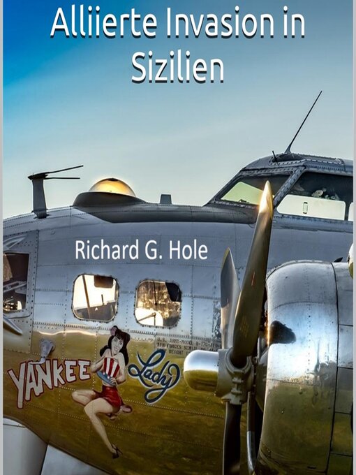 Title details for Alliierte Invasion in Sizilien by Richard G. Hole - Available